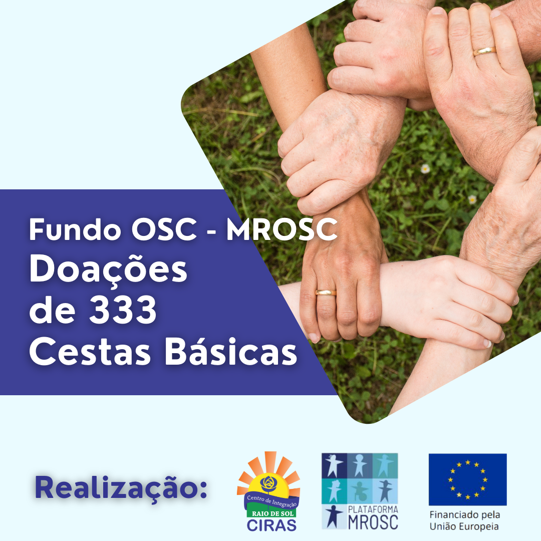AÇÃO PLATAFORMA MROSC BENEFICIA  FAMÍLIAS COM 333 CESTAS BÁSICAS
